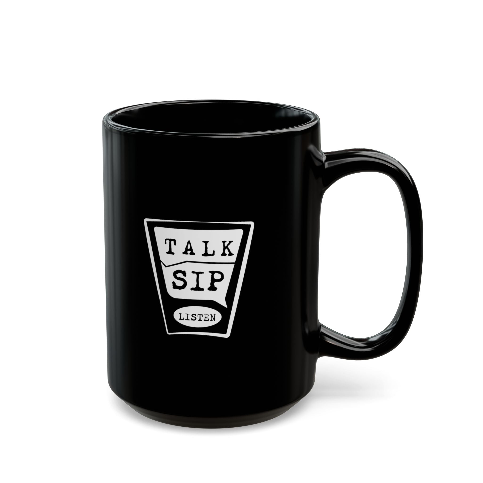 Talk, Sip, Listen Black Mug