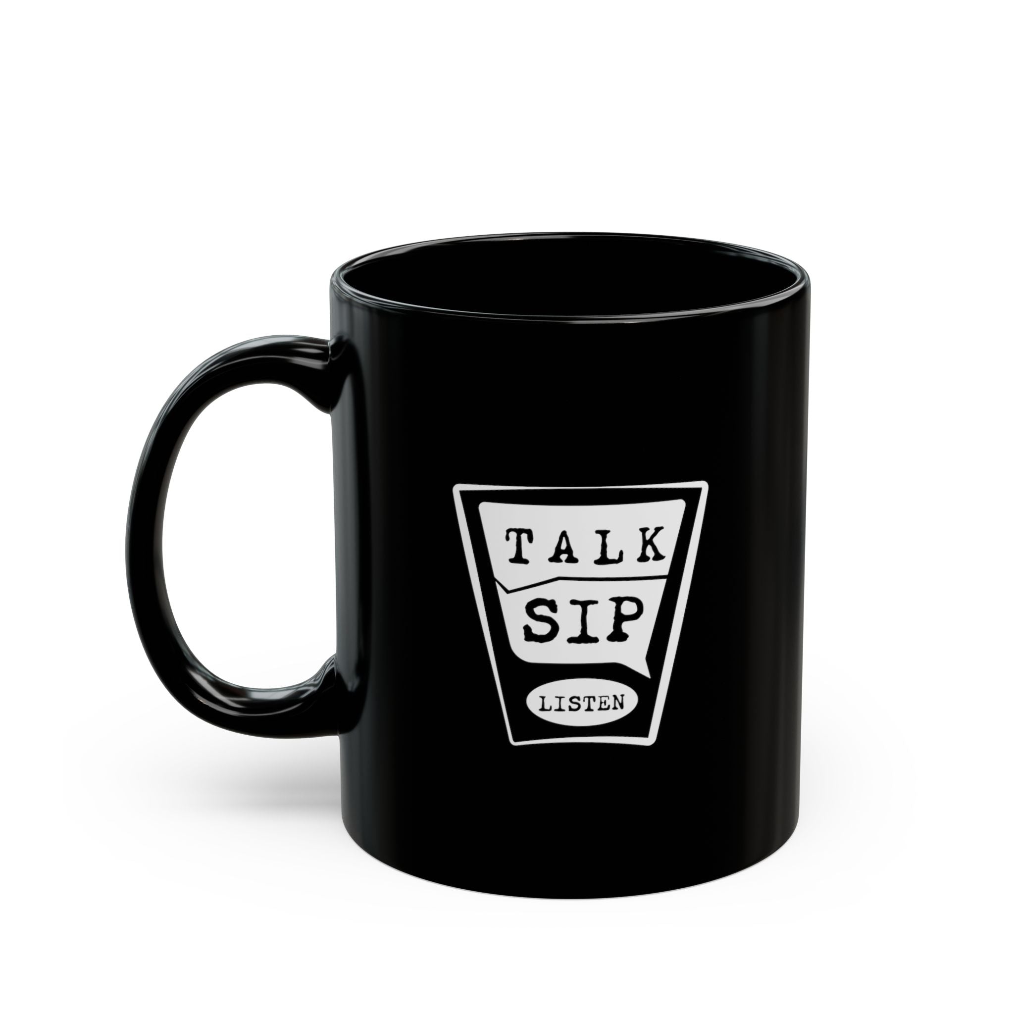Talk, Sip, Listen Black Mug