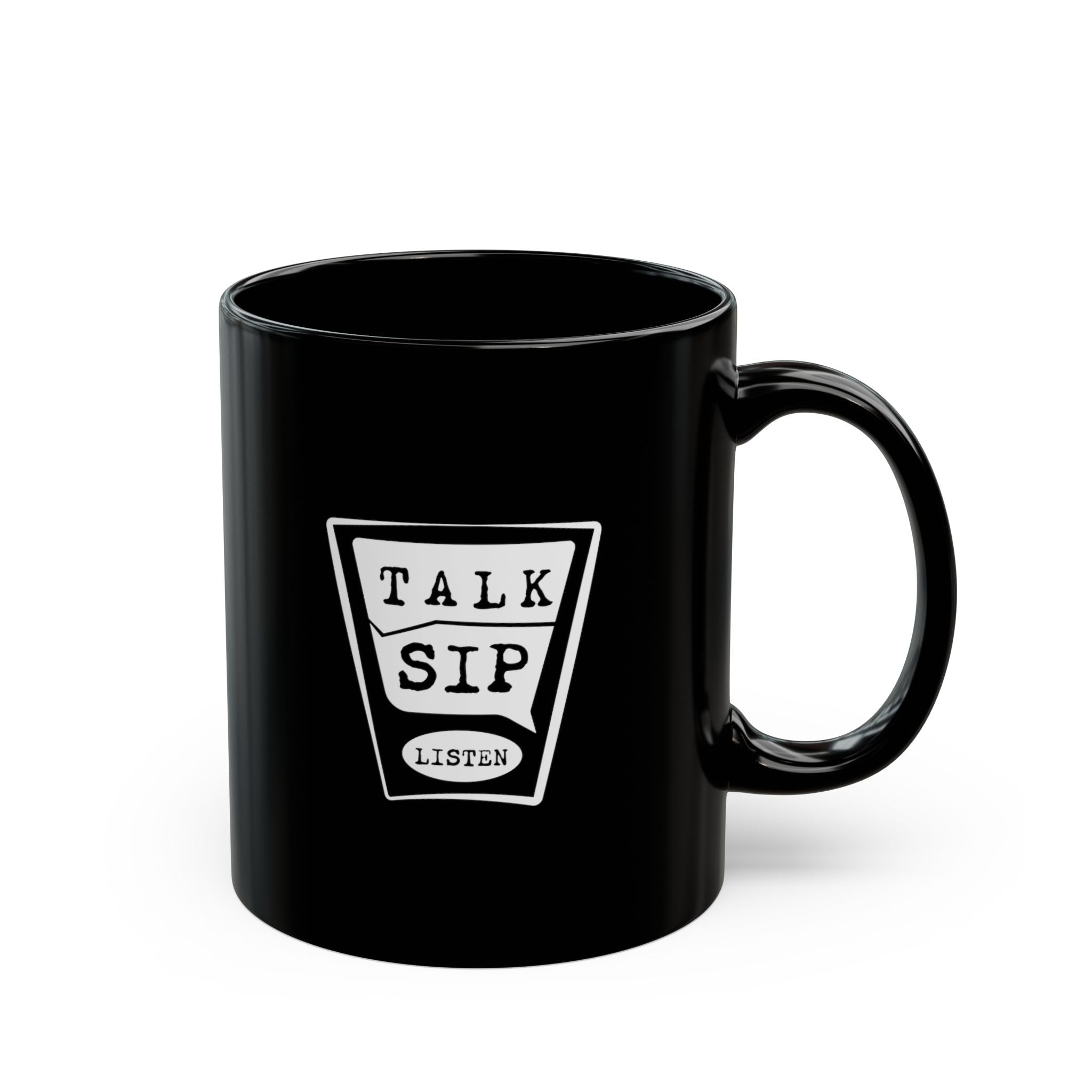 Talk, Sip, Listen Black Mug